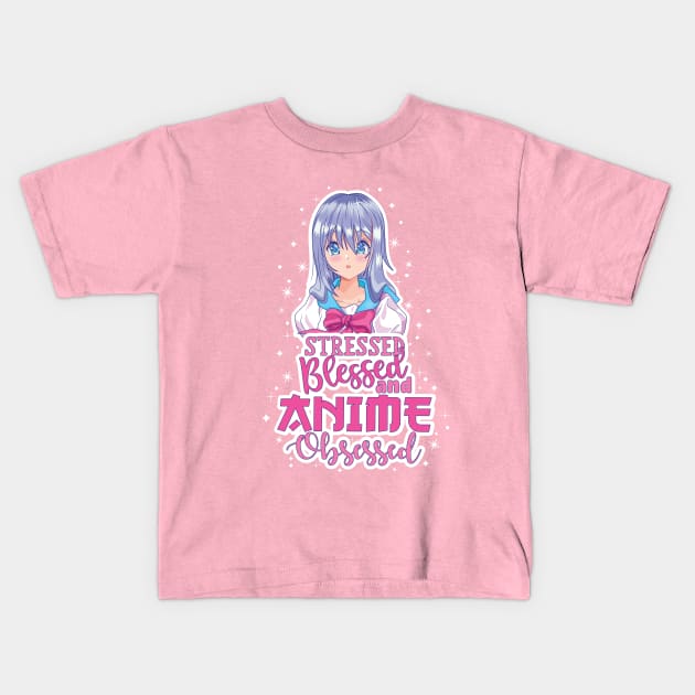 Stressed Blessed and Anime Obsessed Kids T-Shirt by Fun Personalitee